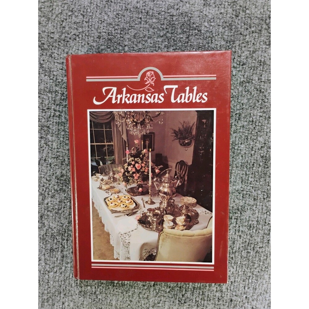 Arkansas Tables Cookbook 1987 Arkansas Federation Garden Clubs Vintage Hardcover